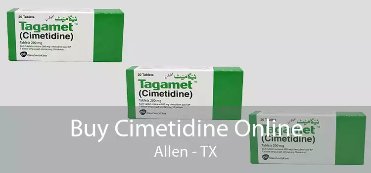Buy Cimetidine Online Allen - TX