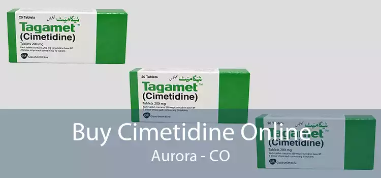 Buy Cimetidine Online Aurora - CO