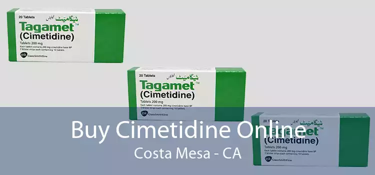 Buy Cimetidine Online Costa Mesa - CA